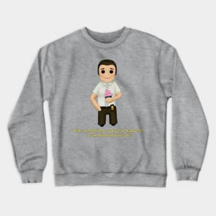 Charles Boyle Quote Chibi Crewneck Sweatshirt